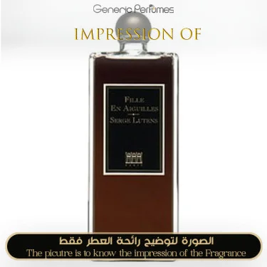 Serge Lutens - Fille en Aiguilles High Quality - Grade A++ Serge